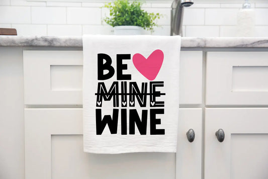 BE MINE BE WINE KITCHEN TOWEL